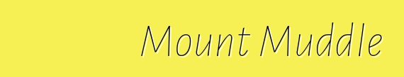 مركز الكون هو Mount Muddle