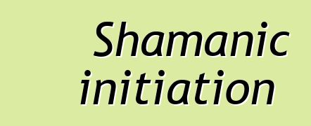 Shamanic initiation