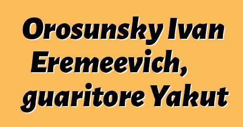 Orosunsky Ivan Eremeevich, guaritore Yakut