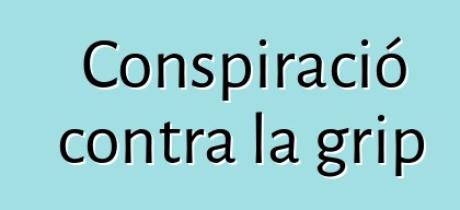 Conspiració contra la grip