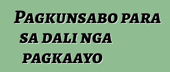 Pagkunsabo para sa dali nga pagkaayo