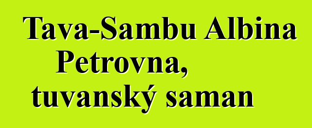 Tava-Sambu Albina Petrovna, tuvanský šaman