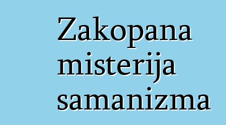 Zakopana misterija šamanizma