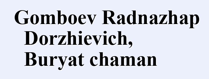 Gomboev Radnazhap Dorzhievich, Buryat chaman