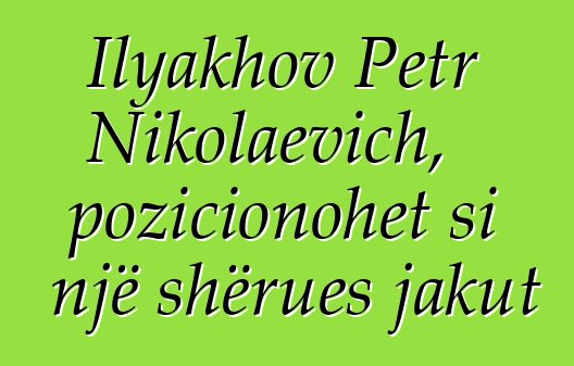 Ilyakhov Petr Nikolaevich, pozicionohet si një shërues jakut