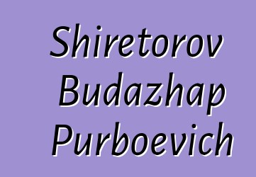 Shiretorov Budazhap Purboevich