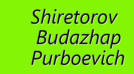 Shiretorov Budazhap Purboevich