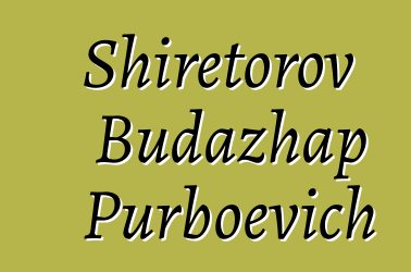 Shiretorov Budazhap Purboevich