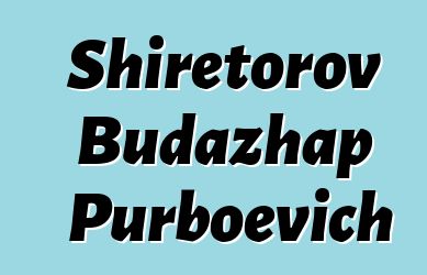 Shiretorov Budazhap Purboevich