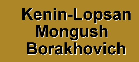 Kenin-Lopsan Mongush Borakhovich