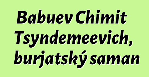 Babuev Chimit Tsyndemeevich, burjatský šaman