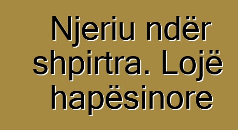 Njeriu ndër shpirtra. Lojë hapësinore