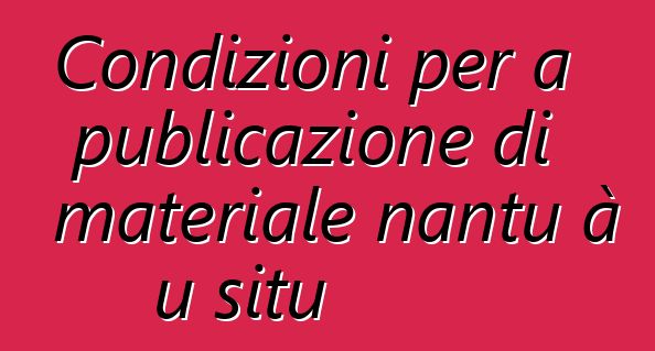 Condizioni per a publicazione di materiale nantu à u situ