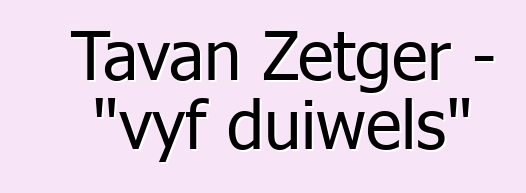 Tavan Zetger - "vyf duiwels"