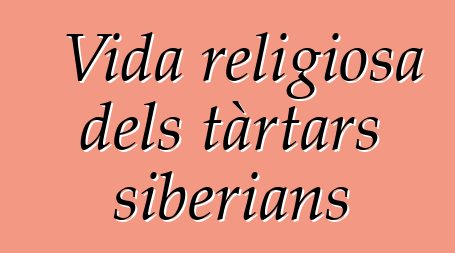 Vida religiosa dels tàrtars siberians