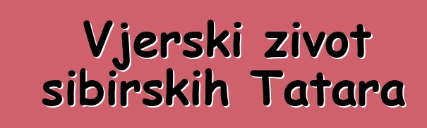 Vjerski život sibirskih Tatara