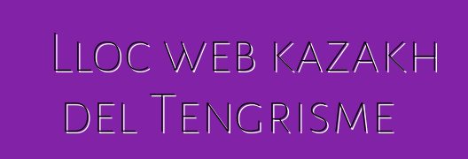 Lloc web kazakh del Tengrisme