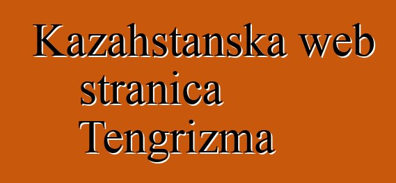 Kazahstanska web stranica Tengrizma