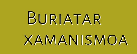 Buriatar xamanismoa