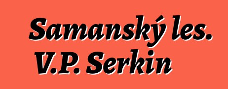 Šamanský les. V.P. Serkin