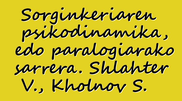 Sorginkeriaren psikodinamika, edo paralogiarako sarrera. Shlahter V., Kholnov S.