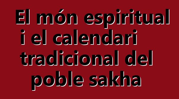 El món espiritual i el calendari tradicional del poble sakha