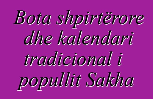 Bota shpirtërore dhe kalendari tradicional i popullit Sakha