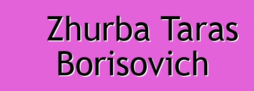 Zhurba Taras Borisovich