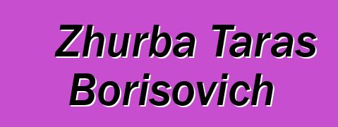 Zhurba Taras Borisovich