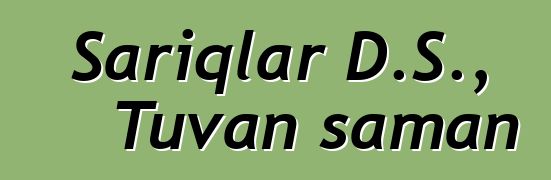 Sarıqlar D.S., Tuvan şaman