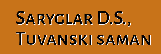 Saryglar D.S., Tuvanski šaman