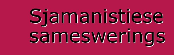 Sjamanistiese sameswerings