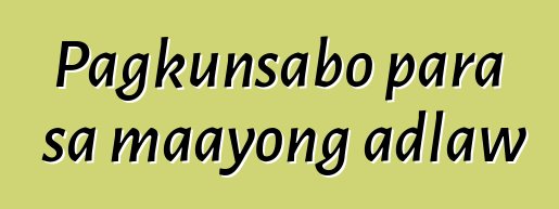 Pagkunsabo para sa maayong adlaw