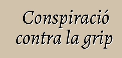 Conspiració contra la grip