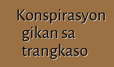 Konspirasyon gikan sa trangkaso