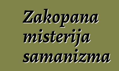 Zakopana misterija šamanizma