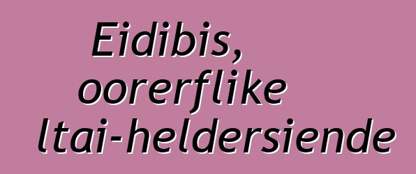 Eidibis, oorerflike Altai-heldersiende