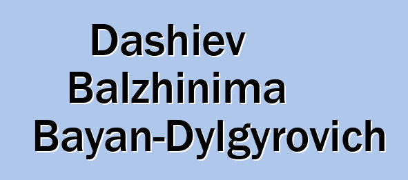 Dashiev Balzhinima Bayan-Dylgyrovich