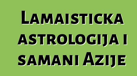 Lamaistička astrologija i šamani Azije