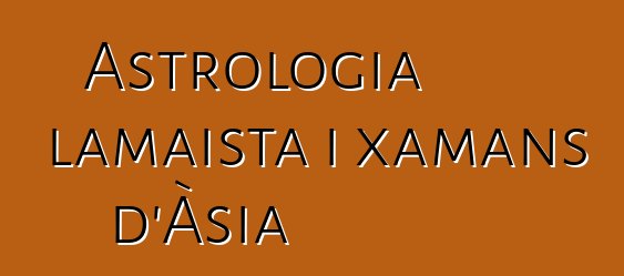 Astrologia lamaista i xamans d'Àsia