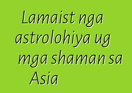 Lamaist nga astrolohiya ug mga shaman sa Asia