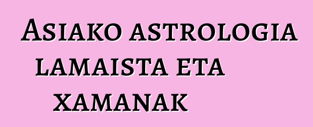 Asiako astrologia lamaista eta xamanak