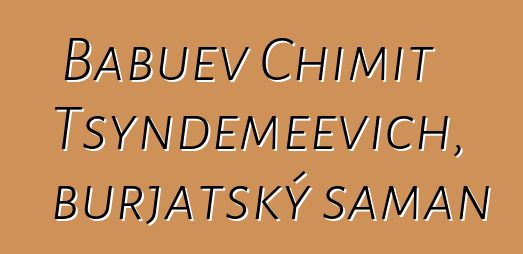 Babuev Chimit Tsyndemeevich, burjatský šaman