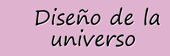 Diseño de la universo