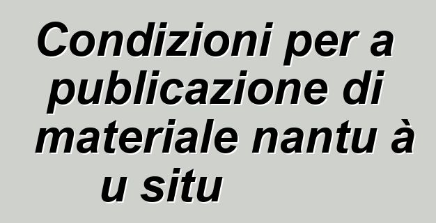 Condizioni per a publicazione di materiale nantu à u situ