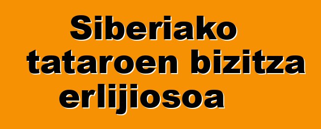 Siberiako tataroen bizitza erlijiosoa