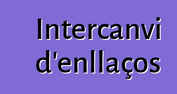 Intercanvi d'enllaços