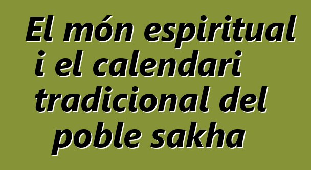 El món espiritual i el calendari tradicional del poble sakha