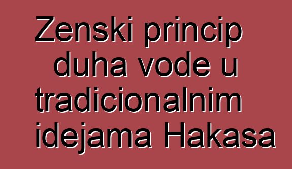 Ženski princip duha vode u tradicionalnim idejama Hakasa