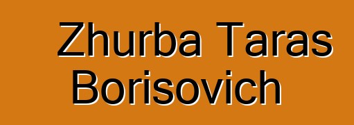 Zhurba Taras Borisovich